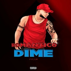 Romantico Dime / Fogon