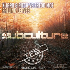 XiJaro & Pitch;Fredd Moz - Falling Leaves & (Franxllet - Edit)