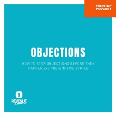 How To Handle Objections, Before They Happen