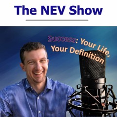 The Nev Show - Episode 1 - What Is Success