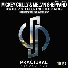 PRK164 : Mickey Crilly & Melvin Sheppard ft. Deanne - For The Rest Of Our Lives (Stek's Dub Remix)