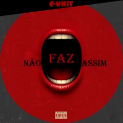 Não Faz Assim(Prod by.Dex)