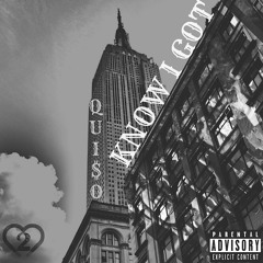 Know I Got - Quisothename (Prod. LCS)