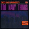 Tải video: Chicks Luv Us and Armando (PT) - Too Many Things  (Cuff 093)