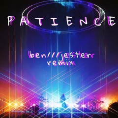 Tame Impala - Patience(Ben///Jester Remix)