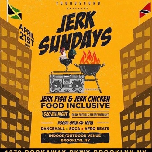 JERK SUNDAYS @DJLUCKYTYG & @DJYUNGRAGE