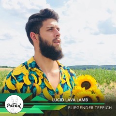 Peace Peter's Podcast 055 | Fliegender Teppich | Lucid Lava Lamb