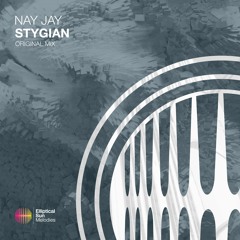 Nay Jay - Stygian (Original Mix) OUT NOW