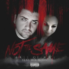 Not The Same (feat. Mel Moon)