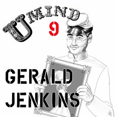 U Mind ep.9 Gerald Jenkins