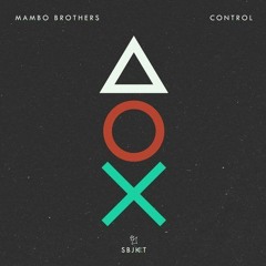 Mambo Brothers - Control (Extended Mix)