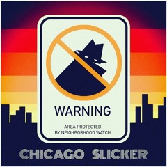 Chicago Slicker