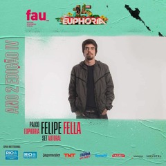 Felipe Fella @FAU WARM UP EUPHORIA (100% Autoral)