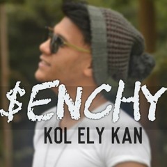 $enchy_ Kol Elly Kan | سينشي _كل اللي كان