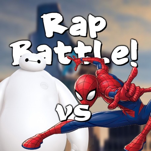 Stream Baymax vs Spider-Man - Rap Battle! by ZodiacKiaran | Listen online  for free on SoundCloud