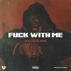 RG Feat. Salsalino - Fuck With Me (Prod. Paupa)
