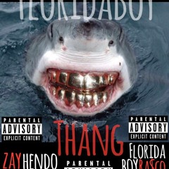 FloridaBoyRa$co ft. Zayhendo -  Florida Boy Thang (Prod by BaddHouseStudios)