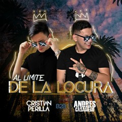 AL LIMITE DE LA LOCURA - LIVE SET (ANDRES CASADIEGO B2B CRISTIAN PERILLA)