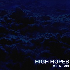 HIGH HOPES (M.I. REMIX)