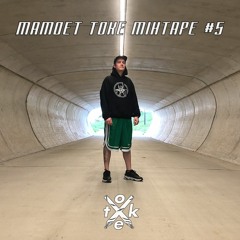 MAMOET TOKE MIXTAPE #5