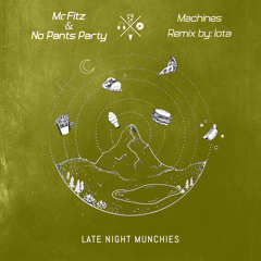 Mr. Fitz, No Pants Party - Machines (Iota Remix)