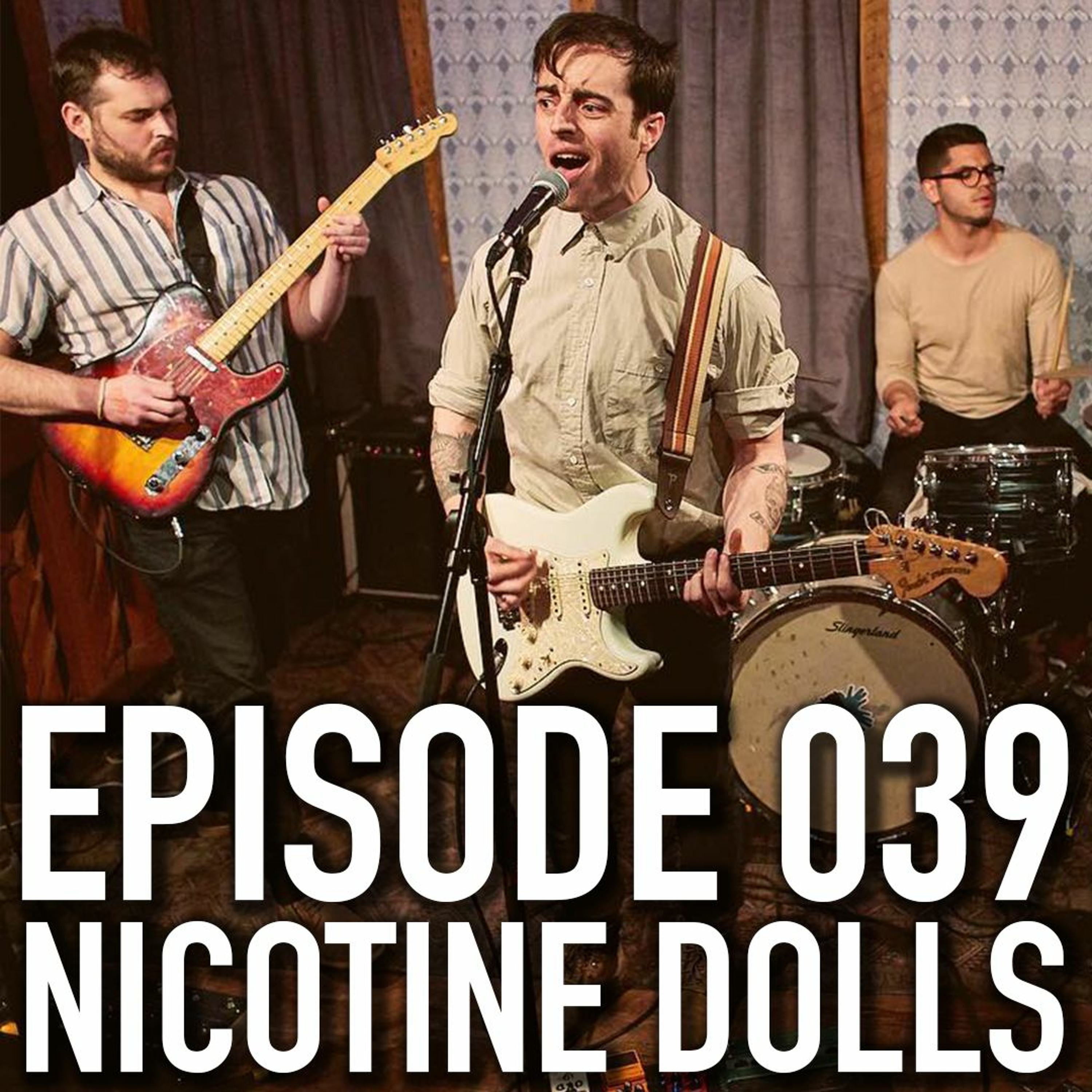 039 - Nicotine Dolls [Indie/Alternative] episode artwork
