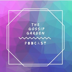 The Gossip Garden Is Over?