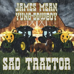 Sad Tractor Ft Yung Cowboy