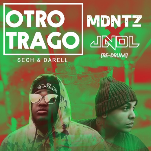Sech X Darell - Otro Trago ( MDNTZ & JEANSUAZO Re - Drum )
