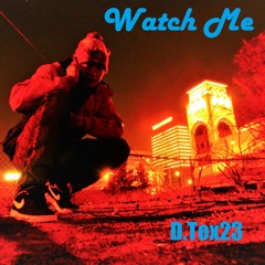 D.Tox23 Watch Me(RADIO EDIT)