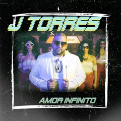 J. Torres Ft Galante El Emperador  - Amor Infinito ( Remix)