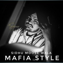 Mafia Style |Sidhu Moose Wala |Byg Byrd |Sidhu Moose Wala New Punjabi Songs 2019
