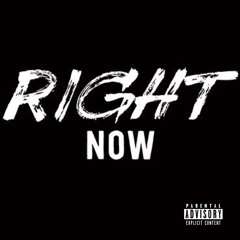 Right Now (Feat. STN DG) {Prod. by Real Chance}