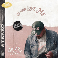Gonna Love Me - Dallas Kacey
