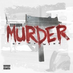 Murder On MY Mind (REMIX)