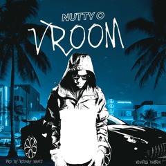 Nutty O......vroom (Pro by Rodney Beats)2019