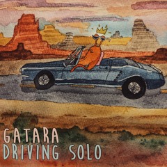 Gatara - Driving Solo (Chromewell Remix)