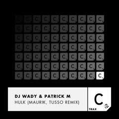 DJ Wady & Patrick M - Hulk (Maurik & Tusso Rmx Colombian Groove)2019