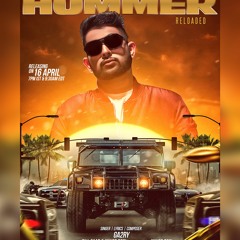 Hummer | GA2RY | Gill Saab | Anker Deol | Himanshi Khurana Music