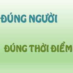 Đúng người, đúng thời điểm - remix