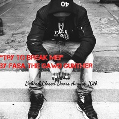 Fasa - Try To Break Me