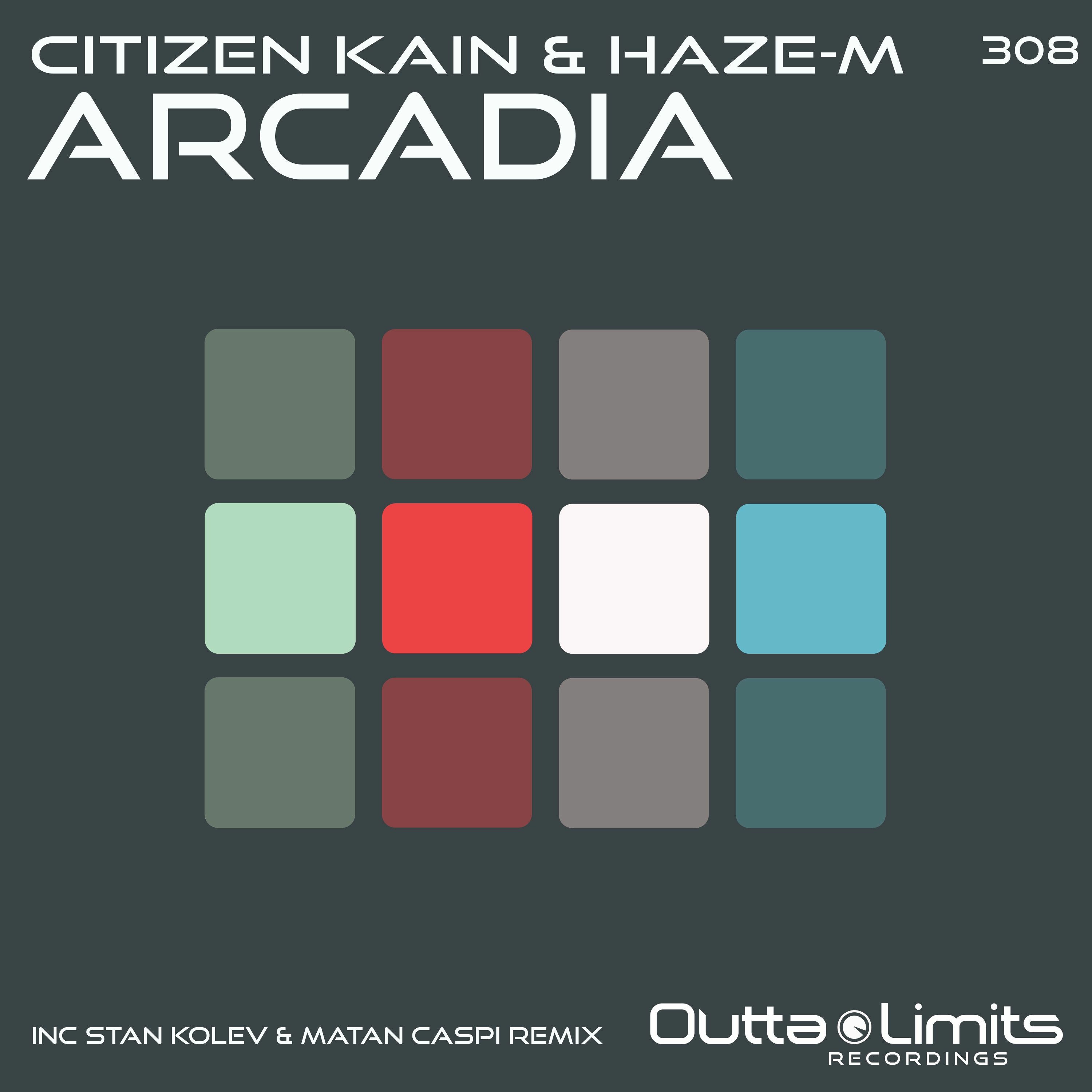 Citizen Kain, Haze - M - Arcadia (Stan Kolev & Matan Caspi Remix) [Outta Limits Recordings] episode artwork