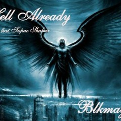 Hell Already (Feat Tupac Shakur)