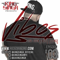 VIBES ep.03 | KING SINGH (Live from Castle Lounge, NJ)