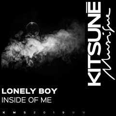 Lonely Boy - Inside Of Me | Kitsuné Musique