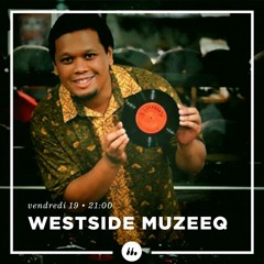 Westside MuzeeQ • DJ Set
