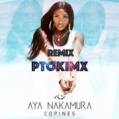 Copines_Aya Nakamura_(PT OKIMX_Afro - House Remix)