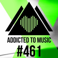 Silver Ivanov pres. Addicted To Music radio show #461