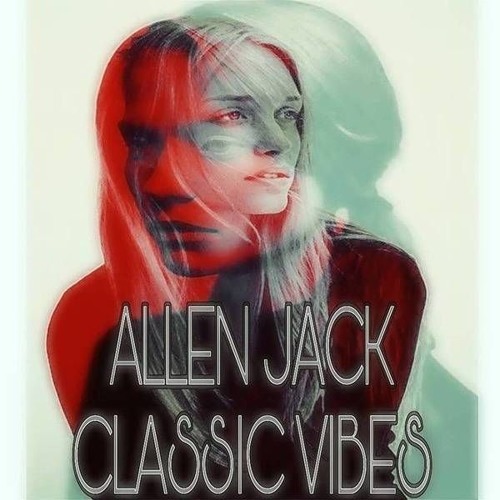 AllenJack Classic Vibes