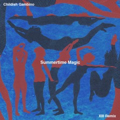 Childish Gambino - Summertime Magic (Thirteen Remix)